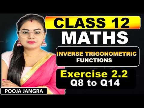 Class 12 Ex- 2.2 Q8 to Q15 | Inverse Trigonometric Functions | Class 12 Maths Ex-2.2 | #class12maths