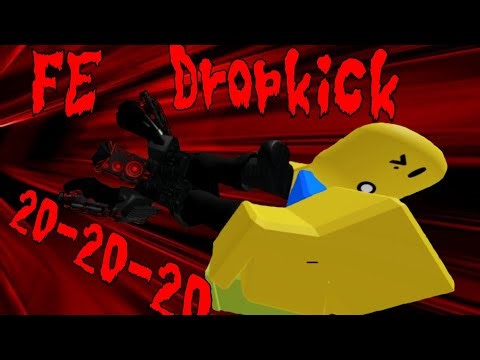Fe Dropkick script | Delta | Roblox