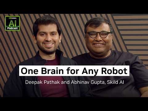 One Brain, Any Robot: Skild AI's Skild Brain Explained | NVIDIA AI Podcast Ep. 295