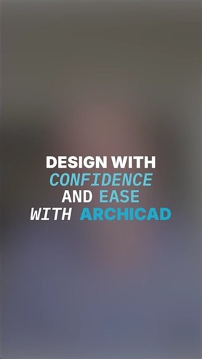 Graphisoft Community Stories: Why does Archicad feel intuitive to architects?