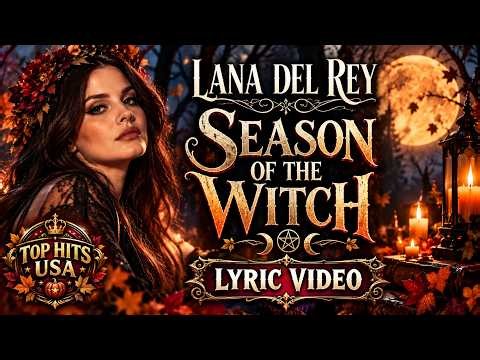 Lana Del Rey - Season Of The Witch (Lyrics)