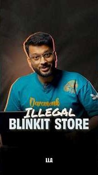 Illegal Blinkit Store | #LLAShorts 1413