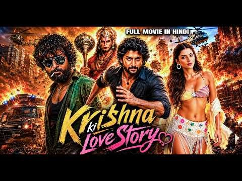 New Released "Krishna Ki Love Story (2026)" Action Romantic South Hindi Dubbed Movie | Nani, Mehreen