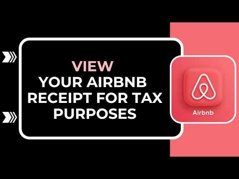 How to View Your Airbnb Receipt for Tax Purposes