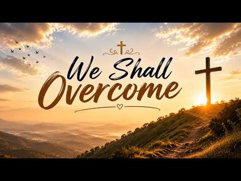 We Shall Overcome