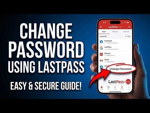 How to Change Password in LastPass (Step-by-Step Guide)