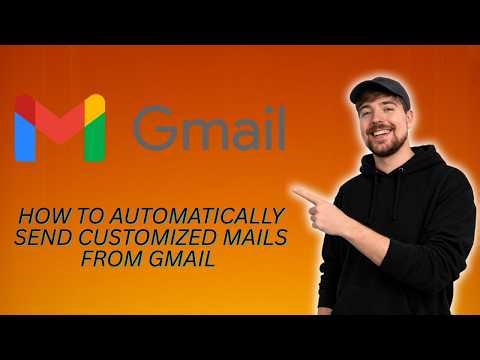 How To Automatically Send Customized Mails From Gmail (Full Guide)