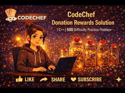 CodeChef Donation Rewards Solution | C++ | 500 Difficulty Practice Problem