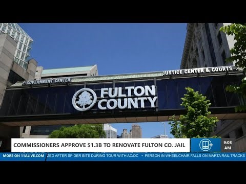 Fulton moves forward with billion-dollar jail overhaul