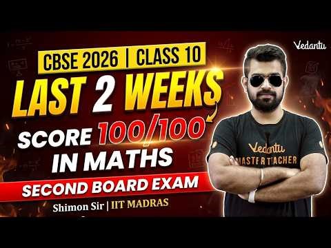 Last 2 Weeks Plan | How to Score 100/100 in Maths | Second Board Exam | CBSE 2026🔥Shimon Sir