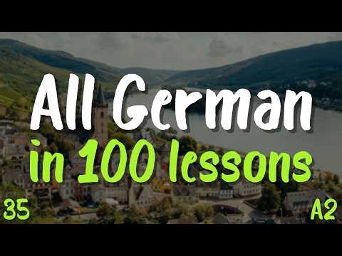 All German in 100 Lessons! Lesson 35 – Start Speaking German Today! | 20 Essential Phrases (A2)