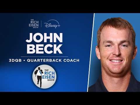 QB Guru John Beck Talks NFL Draft, Jaxson Dart, JJ McCarthy & More with Rich Eisen | Full Interview