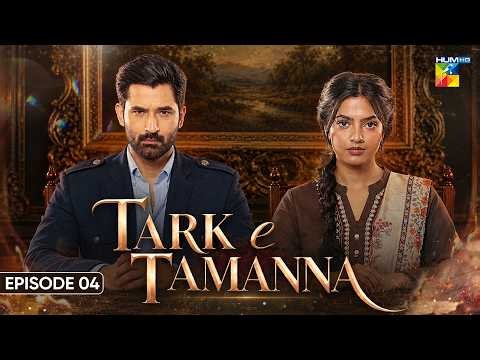 Tark-e-Tamanna - Episode 04 - 1st Oct 2026 | ft. Mirza Zain Baig & Janice Tessa | HUM TV