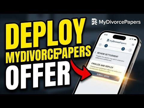 How to Deploy a Settlement Offer with MyDivorcePapers - Full Guide