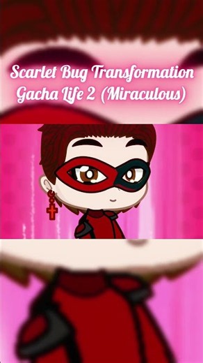 Scarlet Bug Transformation | Gacha Life 2 (Miraculous)