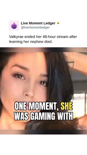 Valkyrae ended her 48-hour stream after learning her nephew died.