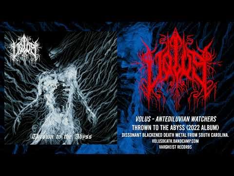 VOLUS - Antediluvian Watchers | Thrown to the Abyss Album 2022 | Blackened Death Metal