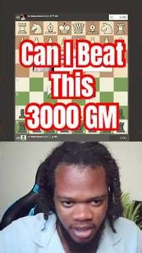 Can I Beat This 3000 GM #chess #chessmaster #chessmaster