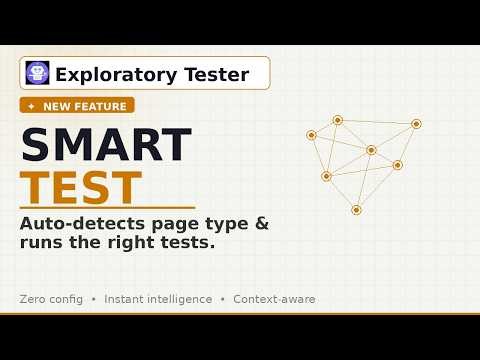 New Feature: Smart Test in Exploratory Tester | Auto-Detects Page Type & Runs the Right Tests