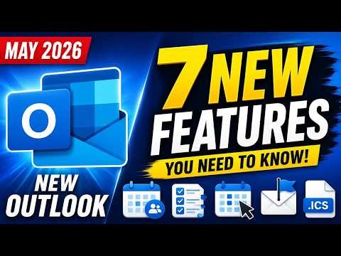 New Outlook May 2026 Update: 7 Powerful Features You Need to Know!