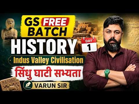 Day 1: Indus Valley Civilisation (सिंधु घाटी सभ्यता) | History | GS Free Batch By Varun Awasthi Sir
