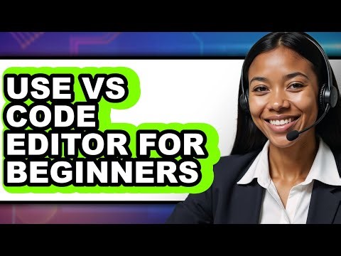 How to Use Vs Code Editor for Beginners - Full Comparison