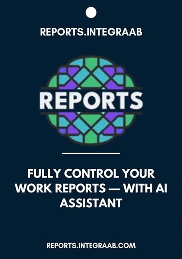 Integra Reports, Fully Control Your Work Reports — with AI Assistant
