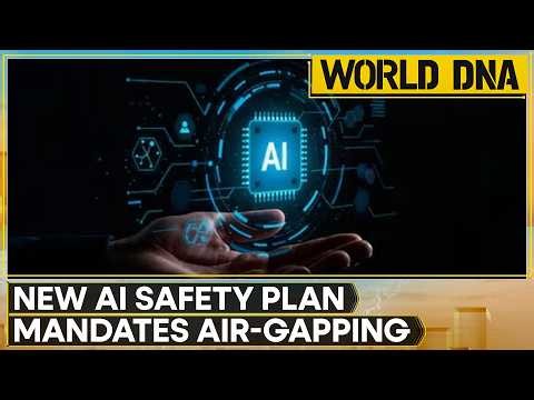 New AI Safety Plan Mandates Air-Gapping To Prevent Security Risks | WION World DNA