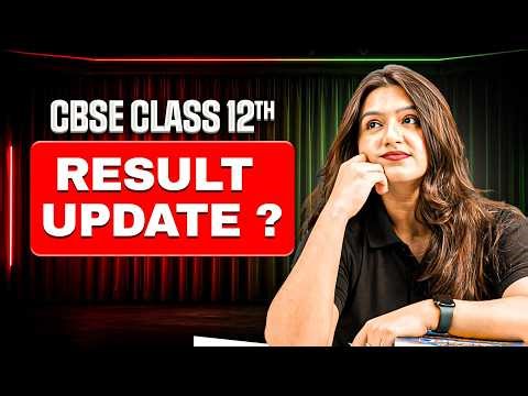 CBSE Result 2026 Update 🚨 | Class 12th Result 2026 Kab ? | CBSE Class 12th Result Date