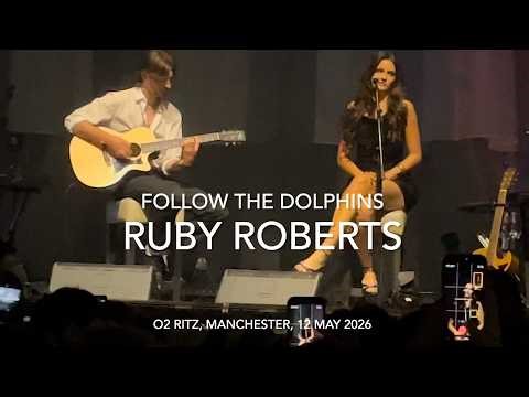 Ruby Roberts - Follow The Dolphins - Live 4k @ O2 Ritz, Manchester, 12 May 2026