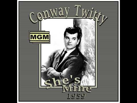 Conway Twitty - She's Mine (1959)