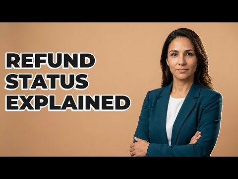 What Does My IRS Refund Status Mean?