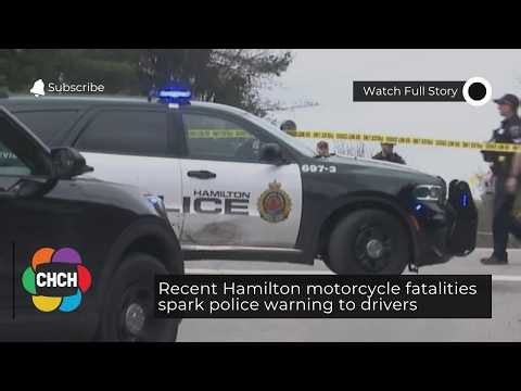 Recent Hamilton motorcycle fatalities spark police warning to drivers