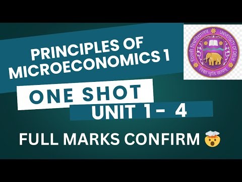 PRINCIPLES OF MICROECONOMICS 1 | GE | UNIT 1 - 4 | ONE SHOT | DU/SOL/REGULAR/NCWEB