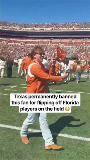 Texas bans the fan who made obscene gestures at UF players