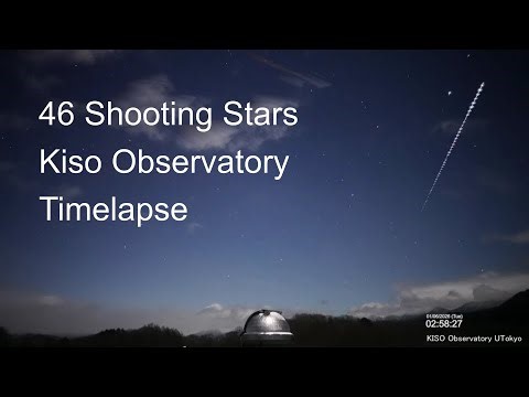 Timelapse of 46 shooting stars and meteors, in 4 hours from Kiso Observatory, Japan.