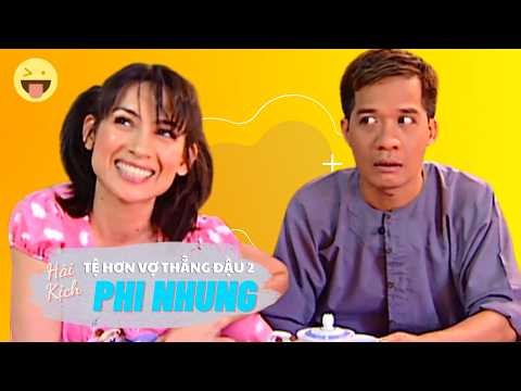 Hài Kich "Tệ hơn vợ thằng đậu 2" Hài kịch kinh điển của Phi Nhung, Hoài Linh, Minh Nhí - Hài PBN
