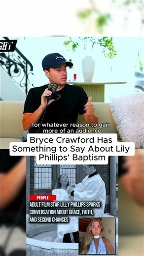 Bryce Crawford Has Something to Say About Lily Phillips’ Baptism
