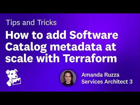 How to add Software Catalog metadata at scale with Terraform | Datadog Tips & Tricks