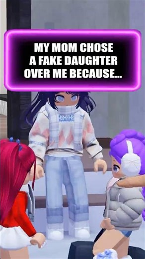 MY MOM CHOSE A FAKE DAUGHTER OVER ME BECAUSE... #roblox #shorts #berry #robloxedit #berryave