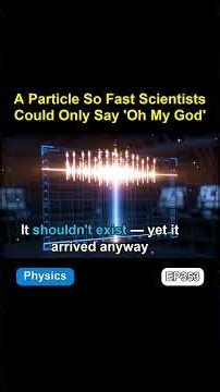 A Particle So Fast Scientists Could Only Say 'Oh My God' #funfacts