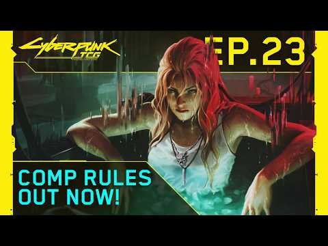 Comprehensive Rules Out Now! ✨👀✍️ | Cyberdeck Podcast Episode 23 | Cyberpunk Trading Card Game