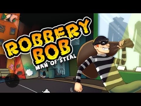 I played a game we all love 1 time one and only robbery Bob 