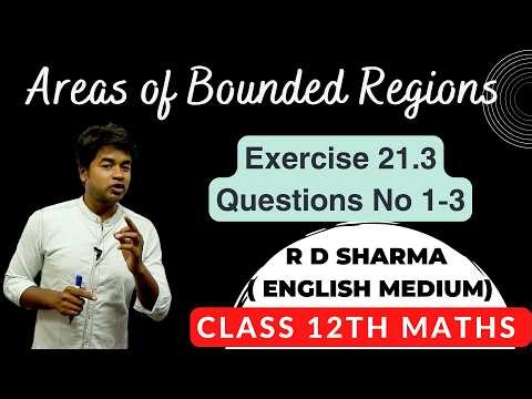 Areas of Bounded Regions | Class 12th Maths R D Sharma Solution | Exercise 21.3 Questions No 1-3