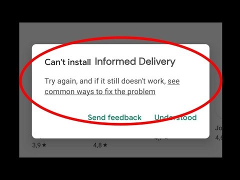Can't install Informed Delivery Google Play store Download Problem solve