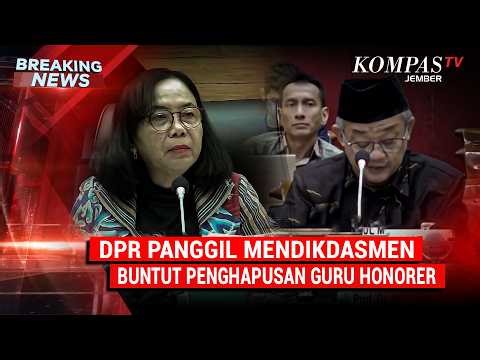 LIVE - DPR Panggil Mendikdasmen, Tanyakan Skema Penataan Guru Usai Penghapusan Status Honorer