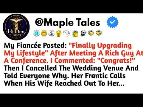 My Fiancée Posted： ＂Finally Upgrading My Lifestyle＂ After Meeting A Rich Guy At A Conference. I Comm