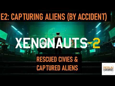 Xenonauts 2 E2: Shooting down probes & saving civilians
