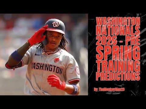 2026 Washington Nationals - Pre Spring Training season predictions and roster breakdown