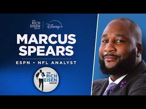 ESPN’s Marcus Spears Talks Chiefs, Bears, 49ers, Officiating & More with Rich Eisen | Full Interview